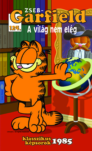 Zseb-Garfield 124 – A világ nem elég
