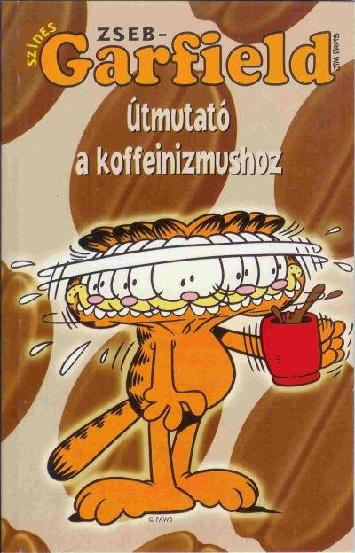 Zseb-Garfield Útmutató a koffeinizmushoz